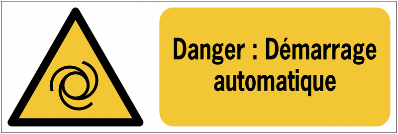 Panneaux ISO 7010 horizontaux Danger Démarrage automatique - W018