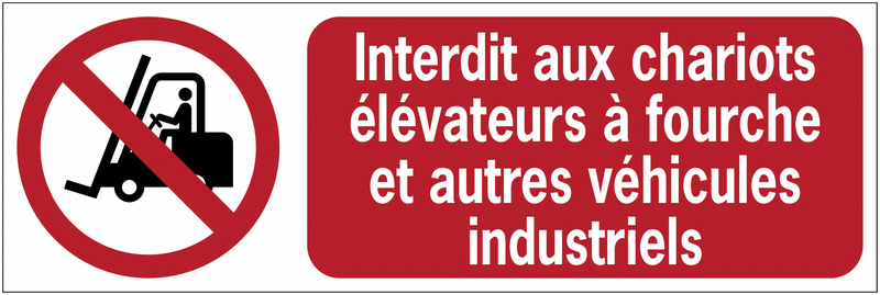 Panneaux ISO 7010 horizontaux Interdit aux chariots élévateurs à fourche et autres véhicules industriels - P006