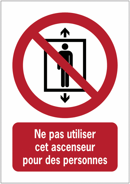 Panneaux ISO 7010 A3/A4/A5 Ne pas utiliser cet ascenseur pour des personnes - P027