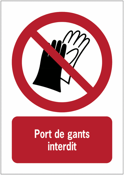 Panneaux ISO 7010 A3/A4/A5 Port de gants interdit - P028