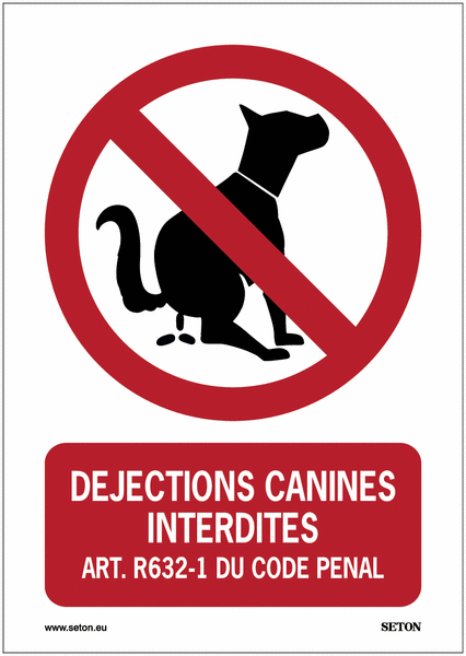 Panneaux et autocollants - Déjections canines interdites ART. R632-1 du code pénal