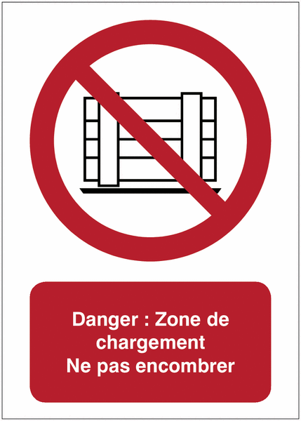 Panneaux d'interdiction ISO 7010 - Danger : Zone de chargement - Ne pas encombrer - P023