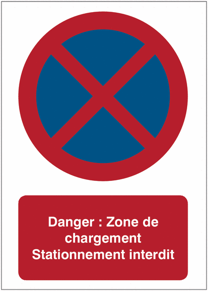 Panneaux Zone de chargement - Stationnement interdit avec pictogramme arrêt et stationnement interdits