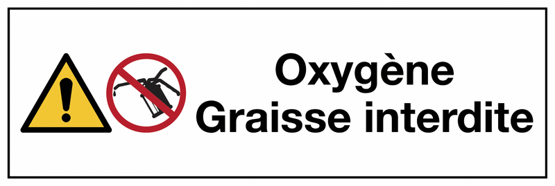 Signalisation des produits dangereux - Oxygène Graisse interdite