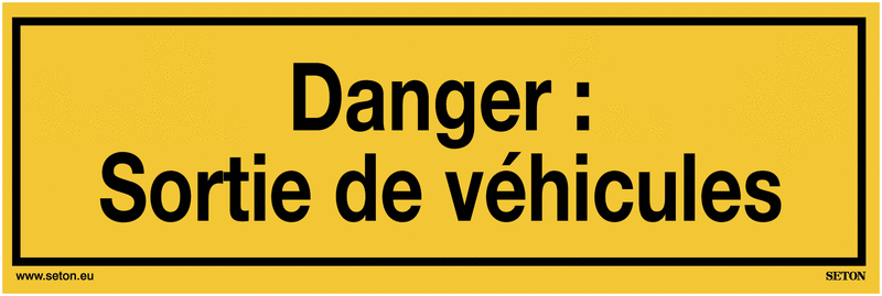 Panneaux avec texte - Danger : Sortie de véhicules