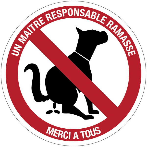 Autocollants et panneaux "Déjections canines interdites" + texte "Un maitre responsable ramasse - Merci à tous"