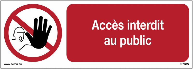 Panneaux horizontaux - accès interdit au public