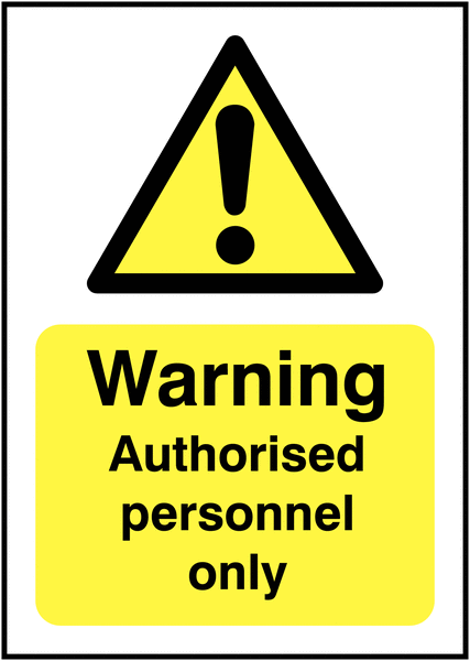 Warning Authorised Personnel Only Sign