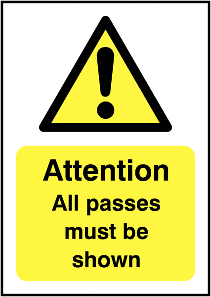 Attention All Passes Must Be Shown Sign