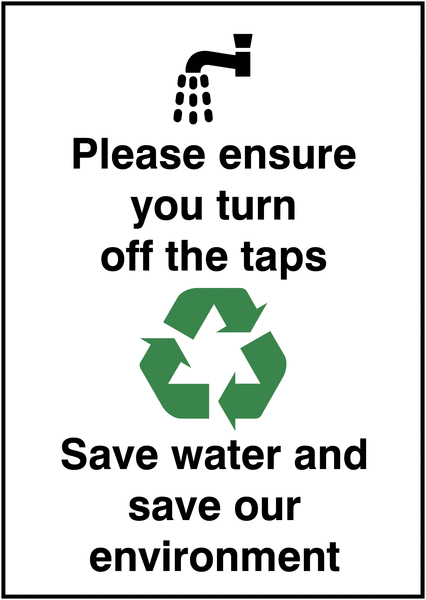 Turn Off The Taps Save Water/Environment Sign