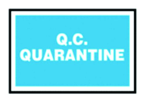 Quarantine - Quality Assurance Sign