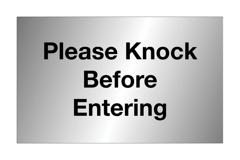 Please Knock Before Entering Aluminium Door Signs