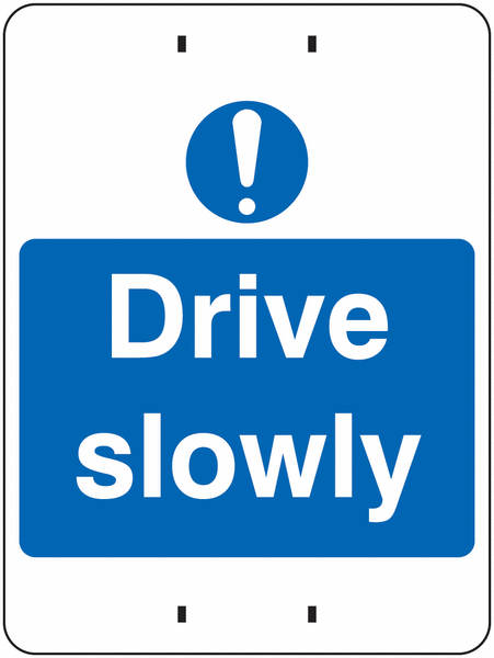 Temporary Post-Mounted Signs - Drive Slowly