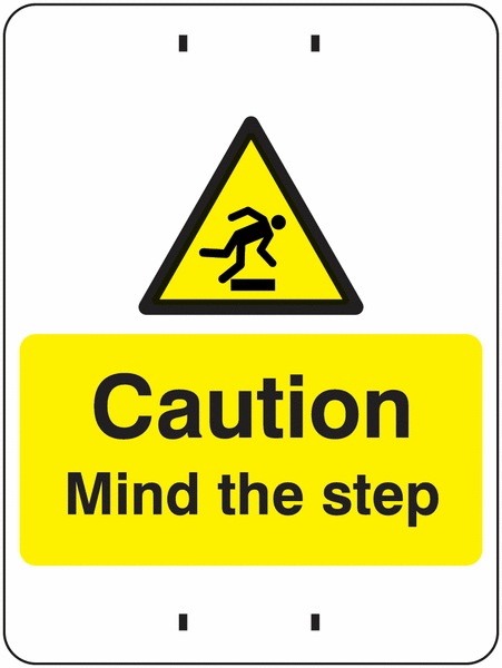 Caution Mind The Step - Temporary Post-Mounted Signs
