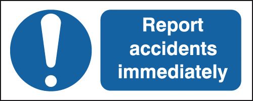 Report Accidents Immediately White/Blue ISO 7010 Signs