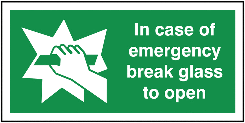 In Case Of Emergency Break Glass To Open Sign