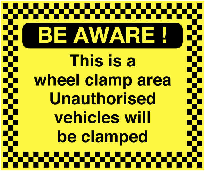 Be Aware/Wheel Clamp Area/Vehicles Will Be Clamped Sign
