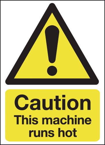 Caution This Machine Runs Hot Sign