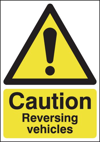 Caution Reversing Vehicles Signs