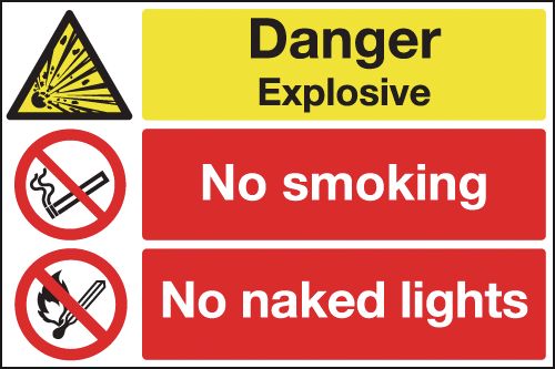 Danger Explosive/No Smoking/No Naked Lights Sign