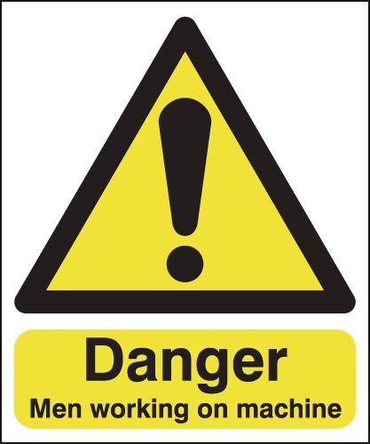 Danger Men Working on Machine Signs