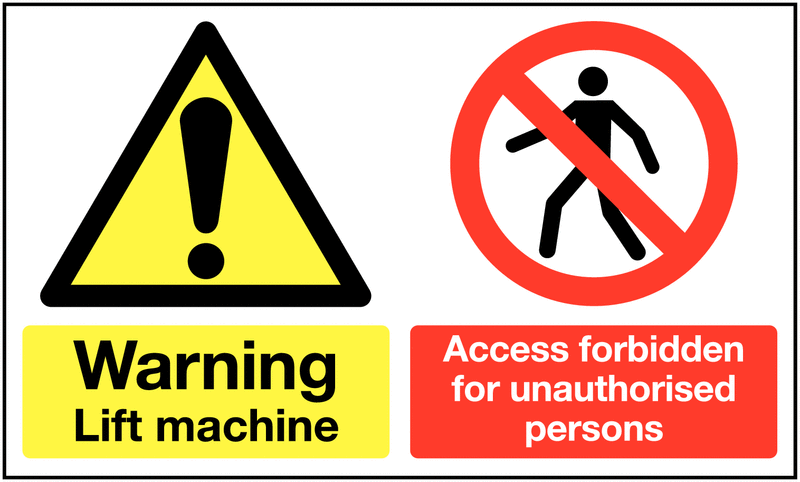 Warning Unauthorised Lift Machine Access Forbidden Sign
