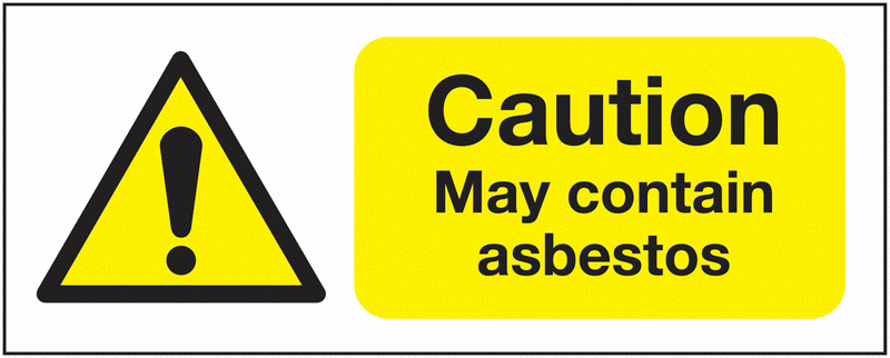Caution May Contain Asbestos Signs