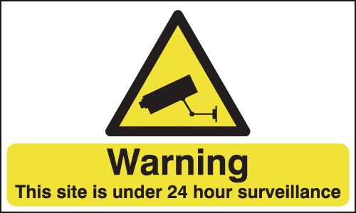 Warning This Site Is Under 24 Hour Surveillance Sign