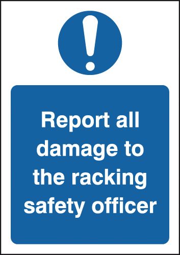 Report All Damage To The Racking Safety Officer Sign