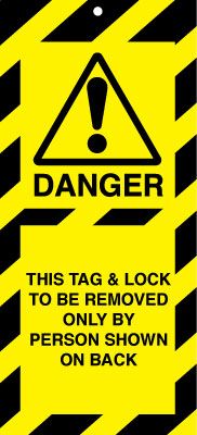 Lockout Safety Tags - This Tag & Lock to be Removed Only by Person Shown