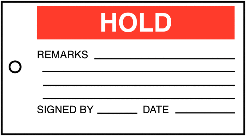 Hold/Remarks/Signed By/Date Material Control Tags