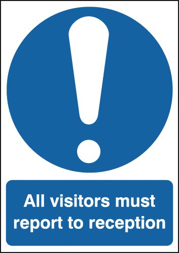 All Visitors Must Report To Reception ISO Single Sign