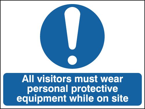 All Visitors To Wear Personal Protective Equipment Sign