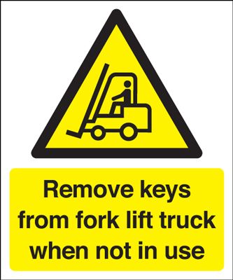 Remove Keys From Fork Lift Truck When Not In Use Sign