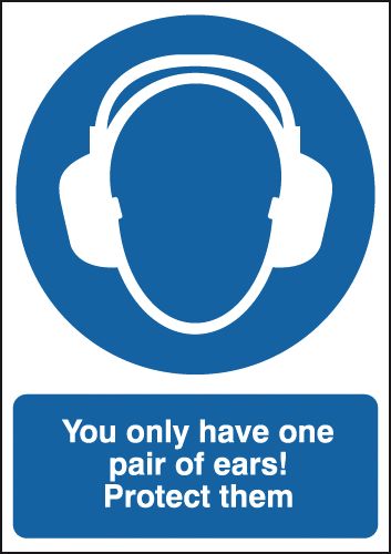 You Only Have One Pair Of Ears! Protect Them Sign