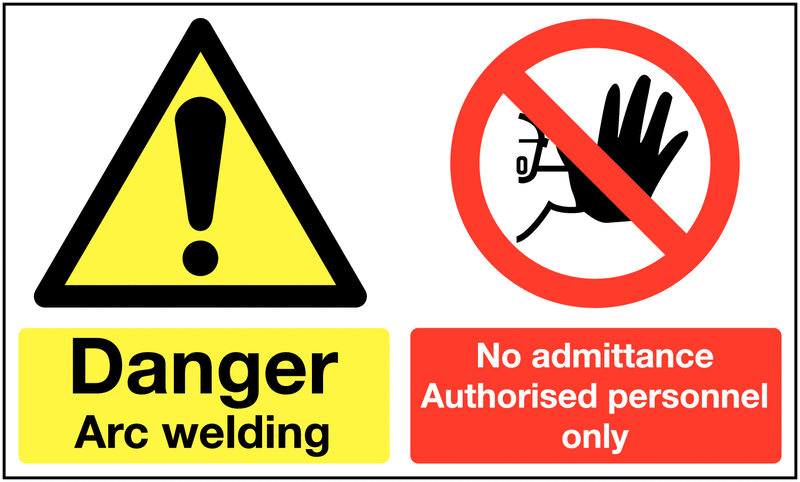 Danger Arc Welding/No Admittance... Multi-Message Signs