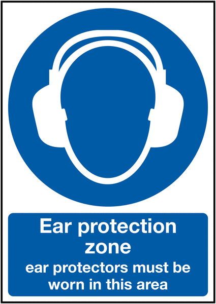 Ear Protection Zone/Protectors Must Be Worn Signs