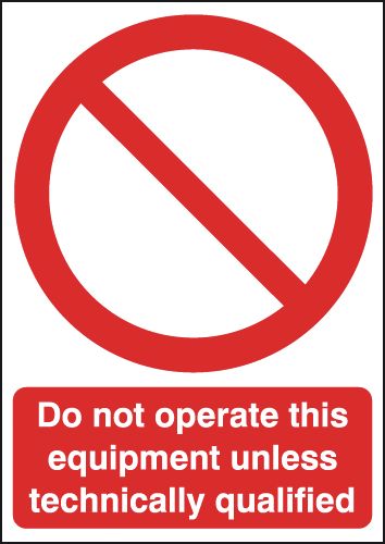 Do Not Operate This Equipment Unless Qualified Sign