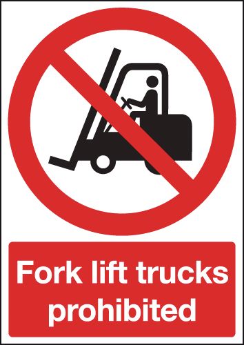 Fork lift Trucks Prohibited Signs