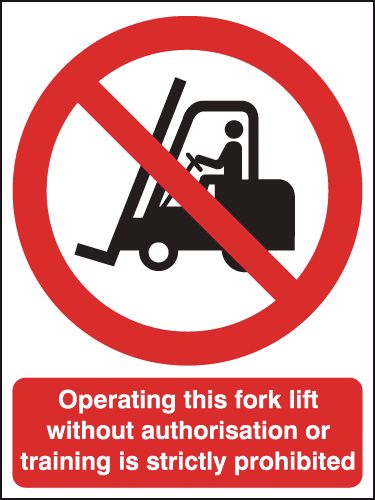Operating Forklift Truck Without Authorisation Sign