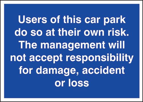 Users Of This Car Park Do So At Their Own Risk Sign