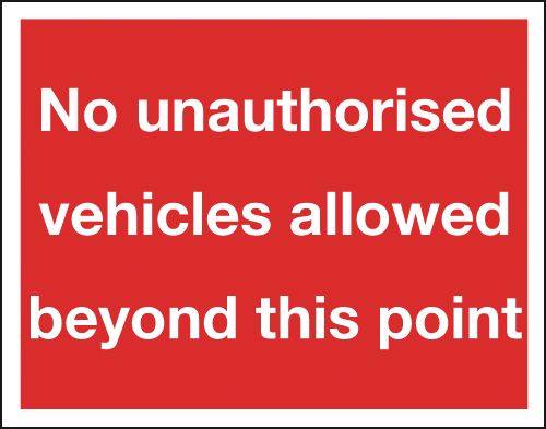 No Unauthorised Vehicles Allowed... Reflective Signs