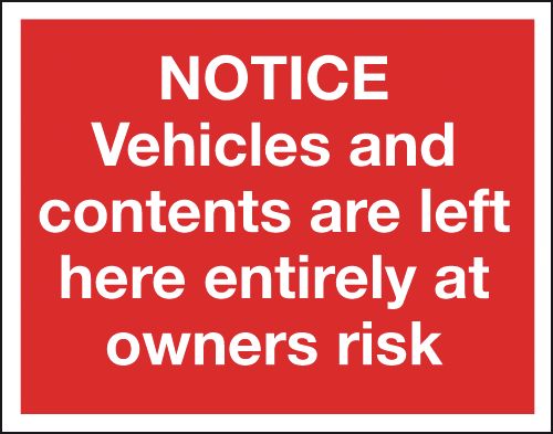 Vehicles/Contents Left At Owners Risk Reflective Signs