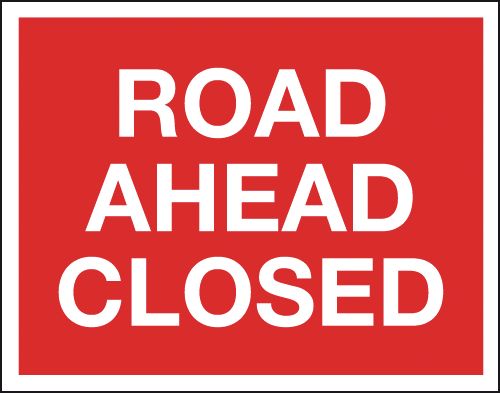 Road Ahead Closed - Class 1 Reflective Signs