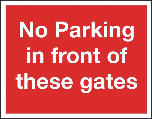 No Parking In Front Of Gates Class 1 Reflective Sign