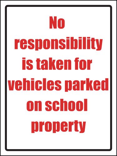 No Responsibility Is Taken For Vehicles Parked Sign