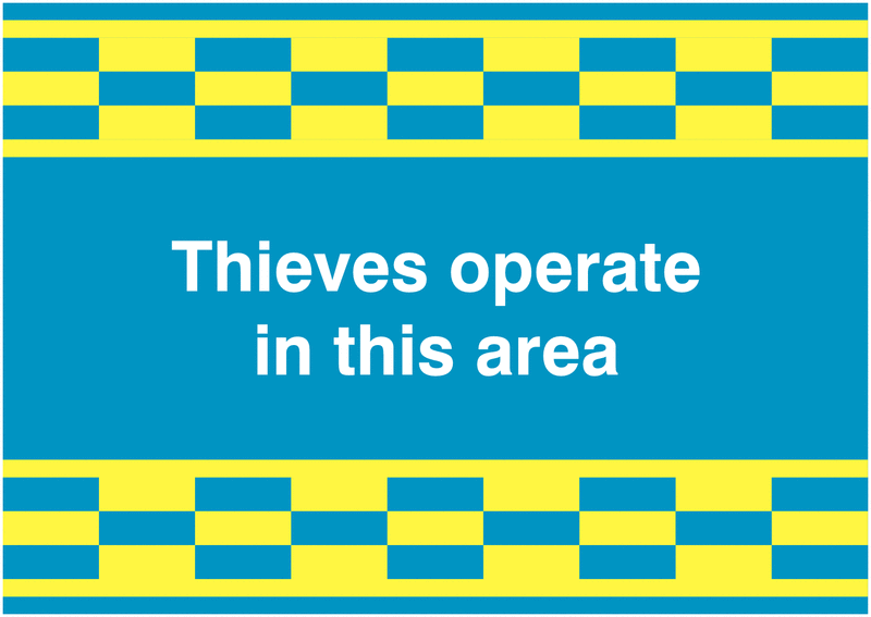Thieves Operate In This Area Signs