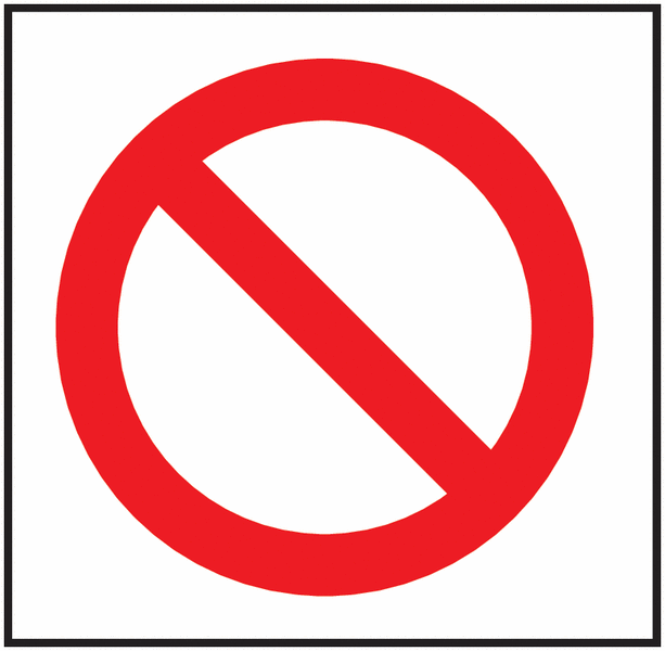 Prohibited Symbol - Vinyl Safety Labels On-a-Roll