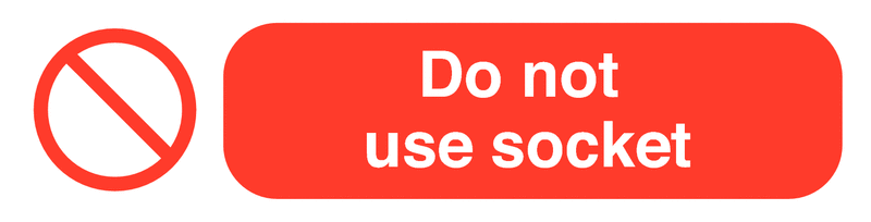Do Not Use Socket - Socket Warning Labels