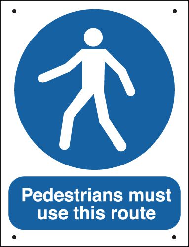 Pedestrians Must Use This Route - Vandal-Resistant Sign